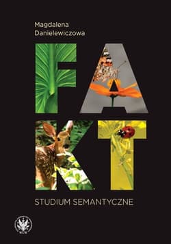 Fakt Studium semantyczne - Magdalena Danielewiczowa