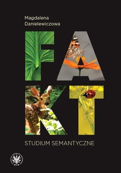 Fakt Studium semantyczne - Magdalena Danielewiczowa