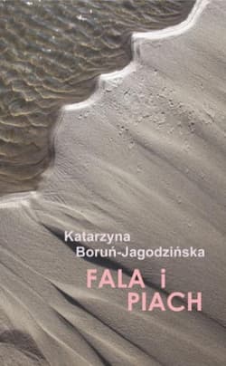 Fala i piach - Katarzyna Boruń Jagodzińska