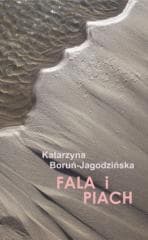 Fala i piach - Katarzyna Boruń Jagodzińska