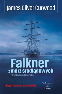 Falkner z mórz śródlądowych - Curwood James Oliver