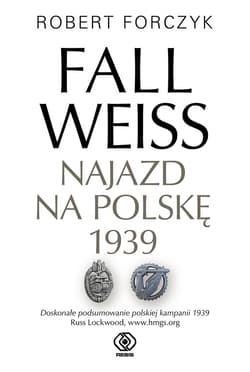 Fall Weiss. Najazd na Polskę 1939 - ebook