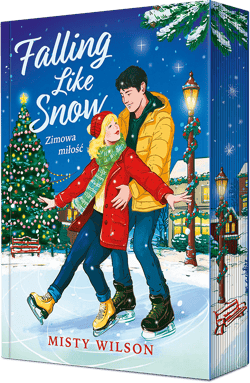 Falling Like Snow. Zimowa miłość (Ilustrowane brzegi) - Misty Wilson