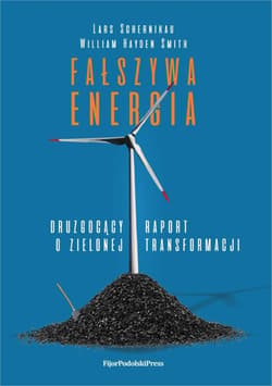 Fałszywa energia - Schernikau Lars, William Haydennsmith