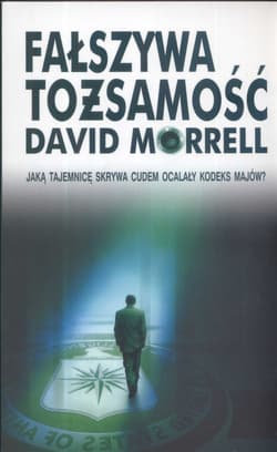 Fałszywa tożsamość - David Morrell