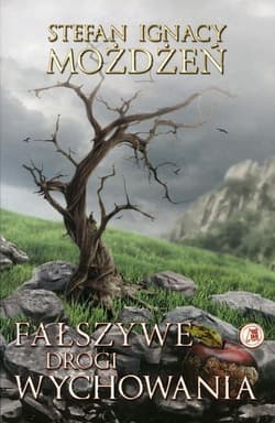 Fałszywe drogi wychowania - Możdżeń Stefan Ignacy