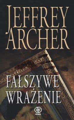 Fałszywe wrażenie - Jeffrey Archer