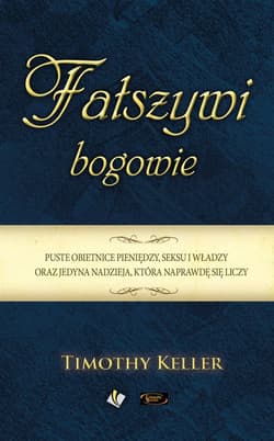 Fałszywi bogowie - Keller Timothy