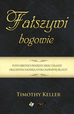 Fałszywi bogowie - Keller Timothy