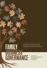 Family business governance w dużych... - Malwina Szczepkowska, Kozioł-Nadolna Katarzyna