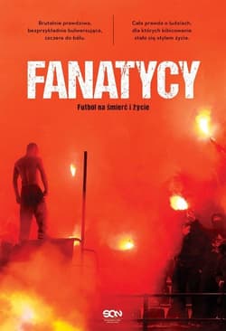Fanatycy Futbol na śmierć i życie - Anonimowy Fanatyk