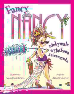 Fancy Nancy niebywale wyjątkowa dziewczynka