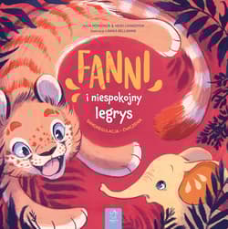 Fanni i niespokojny legrys. Samoregulacja - ćwiczenia - Julia Pöyhönen, Heidi Livingston