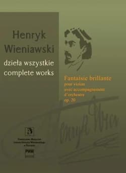 Fantaisie brillante na skrzypce i orkiestrę op.20 - Wieniawski Henryk,  Chechlińska Zofia