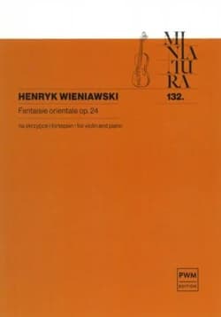 Fantaisie orientale op. 24 - Wieniawski Henryk