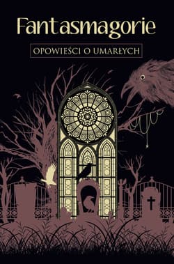 Fantasmagorie. Opowieści o umarłych - ebook - George Byron, Mary Shelley