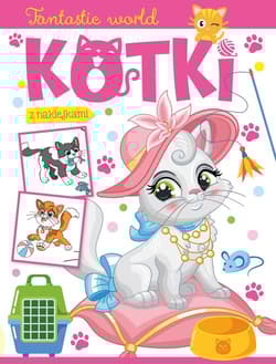 Fantastic world Kotki - Praca zbiorowa