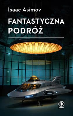 Fantastyczna podróż - Isaac Asimov
