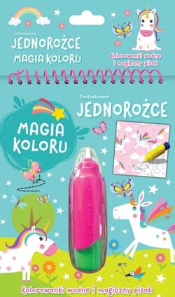 Fantastyczne jednorożce Magia koloru Kolorowanki wodne i magiczny pisak