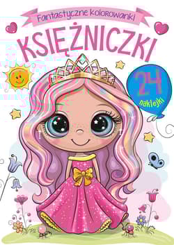 Fantastyczne kolorowanki. Księżniczki - Praca zbiorowa
