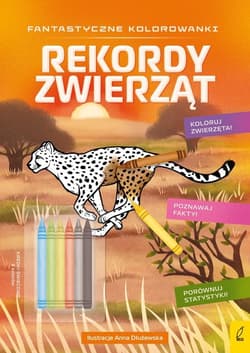 Fantastyczne kolorowanki z kredkami Rekordy zwierząt - Opracowanie Zbiorowe