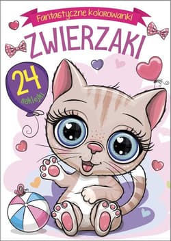 Fantastyczne kolorowanki. Zwierzaki - Praca zbiorowa