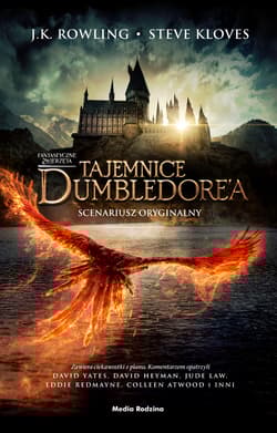 Fantastyczne zwierzęta Tajemnice Dumbledore’a Scenariusz oryginalny - Joanne K. Rowling
