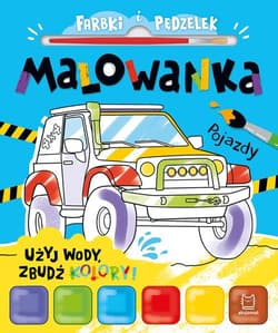 Farbki i pędzelek. Malowanka. Użyj wody, zbudź kolory! Pojazdy - Anna Podgórska