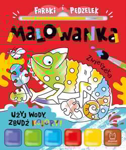 Farbki i pędzelek. Malowanka. Użyj wody, zbudź kolory! Zwierzęta - Anna Podgórska