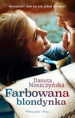 Farbowana blondynka - ebook - Danuta Noszczyńska