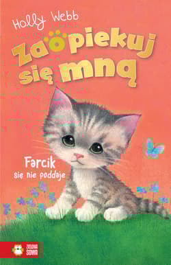 Farcik się nie poddaje. Zaopiekuj się mną - Holly Webb