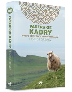 Farerskie kadry Wyspy, gdzie owce mówią dobranoc - Maciej Brencz