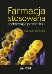 Farmacja stosowana Technologia postaci leku -  Sznitowska Małgorzata