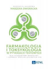 Farmakologia i toksykologia w pytaniach testowych -  Dworacka Marzena