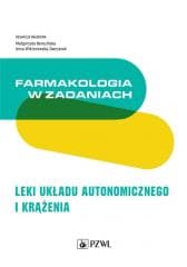 Farmakologia w zadaniach. Leki układu.. -  Berezińska Małgorzata,  Wiktorowska-Owczarek Anna