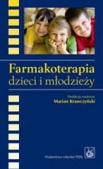 Farmakoterapia dzieci i młodzieży - red. naukowa Marian Krawczyński
