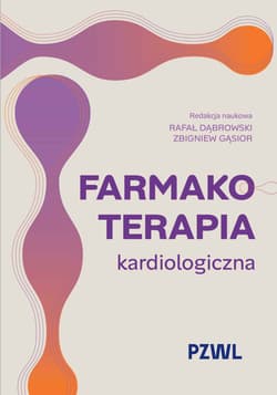 Farmakoterapia kardiologiczna -  Dąbrowski Rafał,  Gąsior Zbigniew