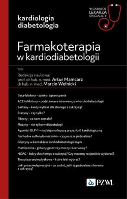 Farmakoterapia w kardiodiabetologii. W gabinecie.. - Artur Mamcarz, Marcin Wełnicki
