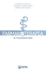 Farmakoterapia w położnictwie - Grzegorz H Bręborowicz