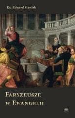 Faryzeusze w Ewangelii - Praca zbiorowa