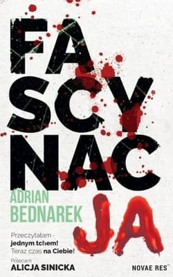Fascynacja. Cykl z Oskarem Blajerem. Tom 3 - Adrian Bednarek