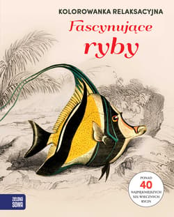 Fascynujące ryby. Kolorowanka relaksacyjna
