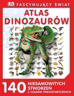 Fascynujący Świat Atlas dinozaurów - Opracowanie Zbiorowe