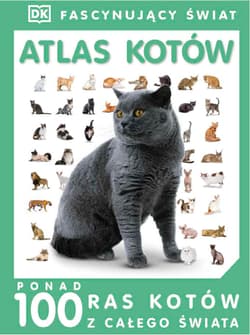 Fascynujący świat. Atlas kotów