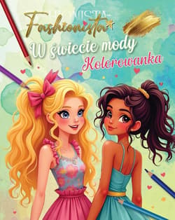 Fashionista. W świecie mody. Kolorowanka - Praca zbiorowa