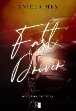 Fast Driver - Aniela Mey