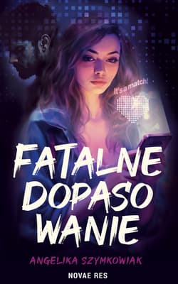 Fatalne dopasowanie - Angelika Szymkowiak