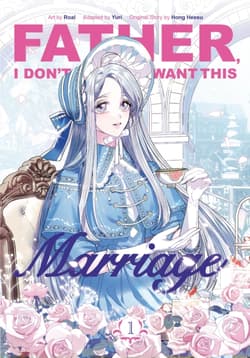 Father, I Don’t Want This Marriage. Vol. 1 - Hong Heesu, Yuri
