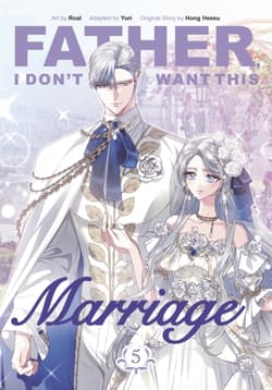 Father, I Don't Want This Marriage. Vol. 5 - Hong Heesu, Yuri