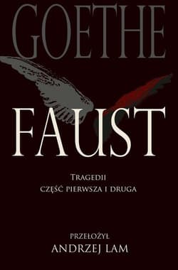 Faust Tragedii część pierwsza i druga - Goethe Johann Wolfgang